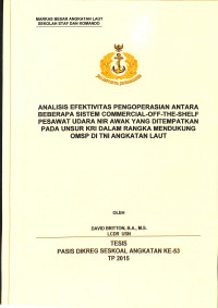 Analisis Efektivitas Pengoperasian Antara Beberapa Sistem Commercial-Off-The-Shelf Pesawat Udara NIR Awak Yang Ditempatkan Pada Unsur KRI Dalam Rangka Mendukung OMSP Di TNI Angkatan Laut