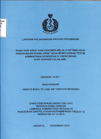 Penataan Surat Dan Dokumen Melalui Optimalisasi Penggunaan Ruang Arsip Guna Mewujudkan Tertib Administrasi Kearsipan Di Lingkungan Staf Operasi KOLINLAMIL