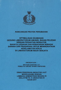 Optimalisasi Keamanan Gedung Laboratorium Amunisi, Bahan Peledak Dengan Perakitan Indikator Bahaya ledakan Dan Kebakaran Sebagai Sarana Dan Prasarana Untuk Meningkatkan Keselamatan Kerja Di Laboratorium Induk Senjata