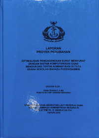 Optimalisasi Pengagendaan Surat Menyurat Dengan Sistem Komputerisasi Guna Mendukung Tertib Administrasi Di Tata Usaha Sekolah Bahasa PUSDIKBANMIN (LPP)