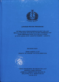 Optimalisasi Pengagendaan Surat Keluar Melalui Aplikasi Tata Kelola Surat Berbasis PHP Guna Meningkatkan Tata Kelola Arsip Di Tata Usaha SLOG PASMAR 1 JAKARTA (LPP)