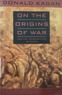 ON THE ORIGINS OF WAR AND THE PRESERVATION OF PEACE