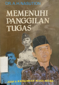 Memenuhi Panggilan Tugas Jilid.I:Kenangan Masa Muda