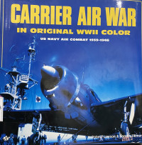 Carrier Air War In Original WWII Color US Navy Air Combat 1939-1946