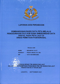 Pembangunan Basis Data Peta Melalui Penggunaan File HOB Guna Sinkronisasi Data Digital Pada Peta Laut Di Dinas Pmetaan PUSHIDROSAL