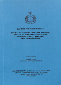 Optimalisasi Pengolahan Data Personel Melalui Sistem Komputerisasi Guna meningkatkan Pelayanan Di SMIN DENMA MABESAL