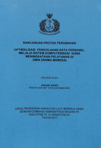 Optimalisasi Pengolahan Data Personel Melalui Sistem Komputerisasi Guna meningkatkan Pelayanan Di SMIN DENMA MABESAL