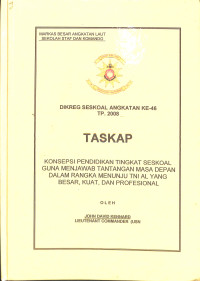 Konsepsi Pendidikan Tingkat SESKOAL Guna Menjawab Tantangan Masa Depan Dalam Rangka Menunju TNI AL Yang Besar, Kuat, Dan Profesional