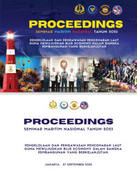 Proceedings Seminar Maritim Nasional Tahun 2023 : Pengelolaan dan Pengawasan Pencemaran Laut Guna Mewujudkan Blue Economy Dalam Rangka Pembangunan Yang Berkelanjutan