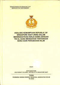 Analisis Kemampuan Republic of Singapore Navy (RSN) Dalam Meningkatkan Kerja Sama Dengan TNI AL Guna Mengatasi Tantangan Baru Dari Perubahan Iklim