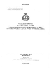 NASKAH SEMENTARA BUKU PETUNJUK TEKNIK PENGOPERASIAN RADIO FREKUENSI DATA (RFD) SISTEM INFORMASI PANTAU POSISI OTOMATIS (SIPPO)