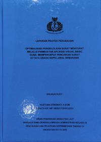 Optimalisasi Pengelolaan Surat Menyurat Melalui Pembuatan Aplikasi Visual Basic Guna Mempercepat Pencarian Surat Di Tata Usaha SOPS LANAL SEMARANG (LPP)