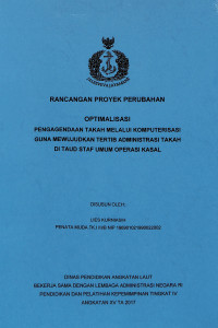 Optimalisasi Pengangendaan Takah Melalui Komputerisasi Guna Mewujudkan Tertib Administrasi Takah Di Taud Staf Umum Operasi KASAL