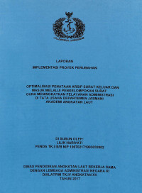 Optimalisasi Penataan Arsip Surat Keluar Dan Masuk Melalui Pengelompokan Surat Guna Meningkatkan Pelayanan Administrasi Di Tata Usaha Departemen Jasmani Akademi ANGKATAN LAUT