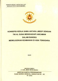 Konsepsi Kerja Sama Antara JMSDF Dengan TNI AL Guna Menghadapi Ancaman Dalam Rangka Mewujudkan Keamanan Di Asia Tenggara