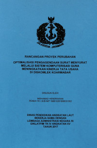 Optimalisasi Pengagendaan Surat Menyurat Melalui Sistem Komputerisasi Guna Meningkatkan Kinerja Tata Usaha Di DISKOMLEK KOARMABAR