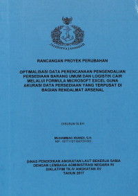 Optimalisasi Data Perencanaan Pengendalian Persediaan Barang Umum dan Logistik Cair Melalui Formula MICROSOFT EXCEL Guna Akurasi Data Persediaan Yang Terpusat Di Bagian RENDALMAT ARSENAL