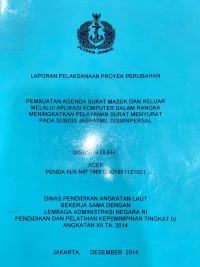 Pembuatan Agenda Surat Masuk Dan Keluar Melalui Aplikasi Komputer Dalam Rangka Meningkatkan Pelayanan Surat Menyurat Pada SUBDIS JABPATMIL DISMINPERSAL