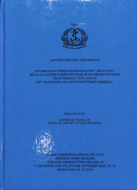 Optimalisasi Pengagendaan Surat Menyurat Melalui Sistem Komputerisasi Guna Meningkatkan Pelayanan Di Tata Usaha UPT SATKOORD APLI/APPI DISPOTMAR MABESAL (LPP)