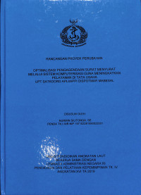 Optimalisasi Pengagendaan Surat Menyurat Melalui Sistem Komputerisasi Guna Meningkatkan Pelayanan Di Tata Usaha UPT SATKOORD APLI/APPI DISPOTMAR MABESAL (RPP)