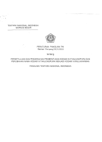 PERSETUJUAN DAN PENGESAHAN PEMBENTUKAN KODAM XII/TANJUNGPURA DAN PERUBAHAN NAMA KODAM VI/TANJUNGPURA MENJADI KODAM VI/MULAWARMAN