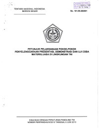 PETUNJUK PELAKSANAAN POKOK-POKOK PENYELENGGARAAN PRESENTASI, DEMONSTRASI DAN UJI COBA
MATERIIUJASA DI LINGKUNGAN TNI