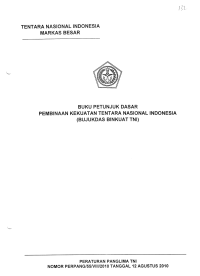 BUKU PETUNJUK DASAR PEMBINAAN KEKUATAN TENTARA NASIONAL INDONESIA (BUJUKDAS BINKUAT TNI)