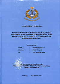 Pengelolaan Surat Menyurat Melalui  Aplikasi Manajemen Surat Berbasis XAMPP Dan MYSQL Guna Meningkatkan Pelayanan Di Tata Usaha DEPIPTEK Akademi ANGKATAN LAUT