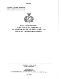 NASKAH SEMENTARA  BUKU PETUNJUK PEMBINAAN SISTEM KOMUNIKASI TNI ANGKATAN LAUT DAN POLA UMUM PEMBINAANNYA