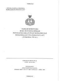 NASKAH SEMENTARA BUKU PETUNJUK OPERASI PENYELENGGARAAN PUSAT KOMANDO DAN PENGENDALIAN TNI ANGKATAN LAUT ( PUSKODAL TNI AL)