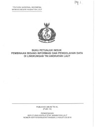 BUKU PETUNJUK INDUK PEMBINAAN BIDANG INFORMASI DAN PENGOLAHAN DATA DI LINGKUNGAN TNI ANGKATAN LAUT