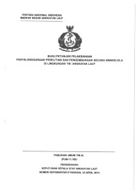 BUKU PETUNJUK PELAKSANAAN PENYELENGGARAAN PENELITIAN DAN PENGEMBANGAN SECARA SWAKELOLA DI LINGKUNGAN TNI ANGKATAN LAUT