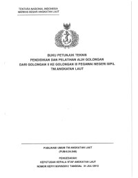 BUKU PETUNJUK TEKNIS PENDIDIKAN DAN PELATIHAN ALIH GOLONGAN DARI GOLONGAN II KE GOLONGAN III PEGAWAI NEGERI SIPIL TNI ANGKATAN LAUT