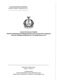 BUKU PETUNJUK TEKNIS PENYELENGGARAAN PENDIDIKAN DAN PELATIHAN PRA JABATAN CALON PEGAWAI NEGERI SIPIL TNI ANGKATAN LAUT