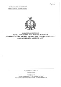 BUKU PETUNJUK TEKNIS WISUDA PURNA BAKTI BAGI PERWIRA MENENGAH, PERWIRA PERTAMA, BINTARA, TAMTAMA, DAN PEGAWAI NEGERI SIPIL DI LINGKUNGAN TNI ANGKATAN LAUT