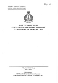 BUKU PETUNJUK TEKNIS PENYELENGGARAAN JAMINAN KESEHATAN DI LINGKUNGAN TNI ANGKATAN LAUT