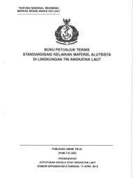 BUKU PETUNJUK TEKNISSTANDARDISASI KELAIKAN MATERIIL ALUTSISTA DI LINGKUNGAN TNI ANGKATAN LAUT