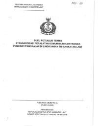 BUKU PETUNJUK TEKNIS STANDARDISASI PERALATAN KOMUNIKASI ELEKTRONIKA PENDIRAT/PANGKALAN DI LINGKUNGAN TNI ANGKATAN LAUT