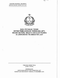 BUKU PETUNJUK TEKNIS SISTEM PEMELIHARAAN TERENCANA (SPT)  BIDANG MATERIIL SENJATA DAN ELEKTRONIKA DI LINGKUNGAN TNI ANGKATAN LAUT