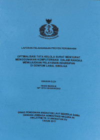 Optimalisasi Tata Kelola Surat Menyurat Menggunakan Komputerisasi Dalam Rangka Mewujudkan Pelayanan Kearsipan Di DENPOM LANAL SIBOLGA