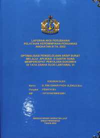 Optimalisasi Pengelolaan Arsip Surat Melalui Aplikasi E-SANTIK Guna Mempercepat Penyajian Dokumen Di Tata Usaha SLOG LANTAMAL VI