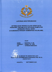 Optimalisasi Pnegelolaan Arsip Data Personel PNS Melalui Aplikasi Komputer Berbasis Visual  Basic Di SUBDISDALPERSSIP DISMINPERS KOLINLAMIL