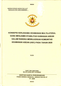 Konsepsi Kerjasama Keamanan Multilateral Guna Menjamin Stabilitas Kawasan ASEAN Dalam Rangka Mewujudkan Komunitas Keamanan ASEAN (ASC) Pada Tahun 2020