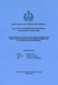 Optimalisasi Pelayanan Gaji Melalui Pembuatan Rekap Pemotongan Gaji Personel (E-REMOT GP) di SATKER AKUNTANSI SESKOAL