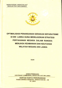 Optimalisasi Penanganan Gerakan Separatisme Di Sri Lanka Guna Mewujudkan Strategi Pertahanan Negara Dalam Rangka Menjaga Keamanan dan Keutuhan Wilayah Negara Sri Lanka