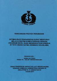 Optimalisasi Pengarsipan Surat Menyurat Melalui Sistem Komputerisasi Dengan Program EXCEL Guna Meningkatkan Kinerja Di Tata Usaha Satma DENMAKO KOLINLAMIL