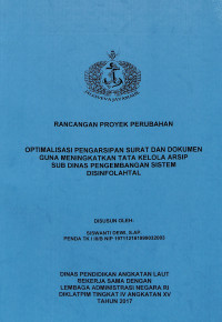 Optimalisasi Pengarsipan Surat Dan dokumen Guna Meningkatkan Tata Kelola Arsip Sub Dinas Pengembangan Sistem DISINFOLAHTAL