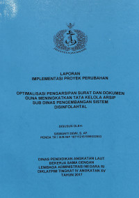 Optimalisasi Pengarsipan Surat Dan dokumen Guna Meningkatkan Tata Kelola Arsip Sub Dinas Pengembangan Sistem DISINFOLAHTAL