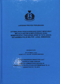 Optimalisasi Pengagendaan Surat Menyurat Melalui Sistem Komputerisasi Guna Mempercepat Pencarian Arsip Pada Tata Usaha Detasemen POLISI MILITER LANAL SEMARANG (LPP)