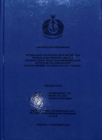 Optimalisasi Pelaporan SKPP Mutasi Dan Pensiun Bagi Personel Melalui Aplikasi VISUAL BASIC Guna Meningkatkan Ketepatan Pelayanan SKPP Di Akun NMABES TNI ANGKATAN LAUT DISKUAL